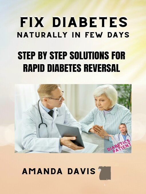 Title details for FIX DIABETES  NATURALLY IN FEW DAYS by Amanda Davis - Available